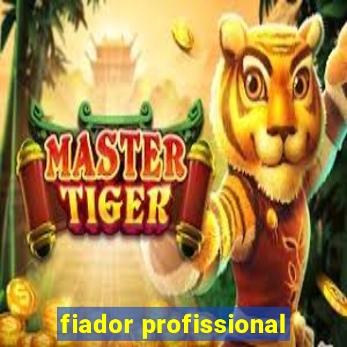 fiador profissional